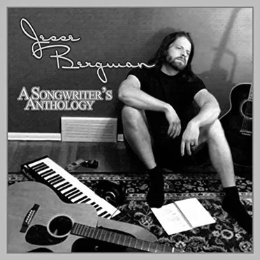 A Songwriter's Anthology by Jesse Bergman - album cover