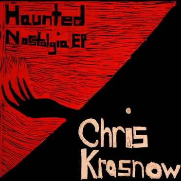 Haunted Nostalgia EP by Chris Krasnow - album cover