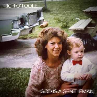 God Is a Gentleman by Rich O'Toole - album cover