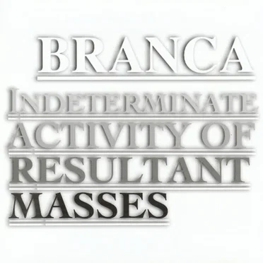 Indeterminate Activity of Resultant Masses