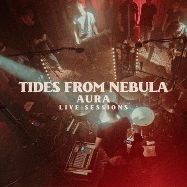 Aura: Live Sessions by Tides From Nebula - album cover