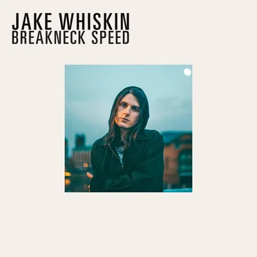Breakneck Speed by Jake Whiskin - album cover