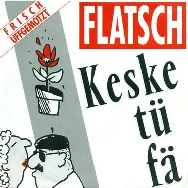 Keske tü fä / Nie wieder
