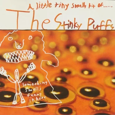 A Little Tiny Smelly Bit of... by The Stinky Puffs - album cover