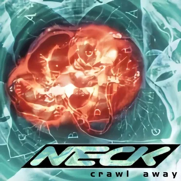Crawl Away by Neck - album cover