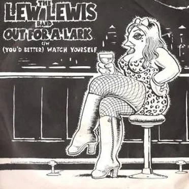 Out for a Lark / (You'd Better) Watch Yourself by The Lew Lewis Band - album cover