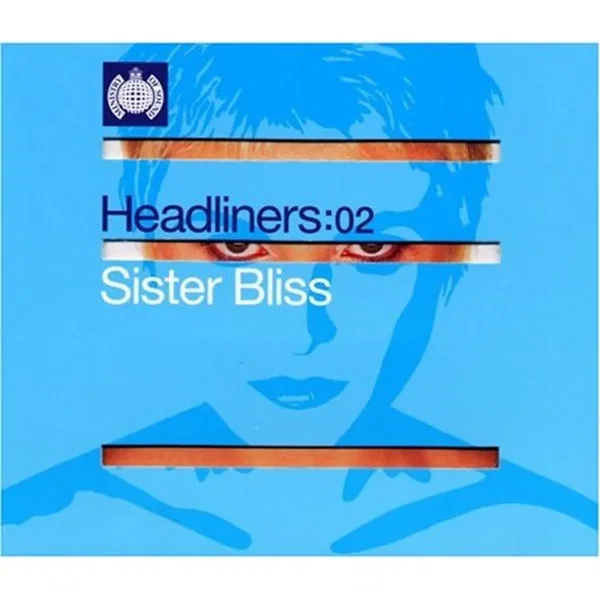 Headliners:02: Sister Bliss
