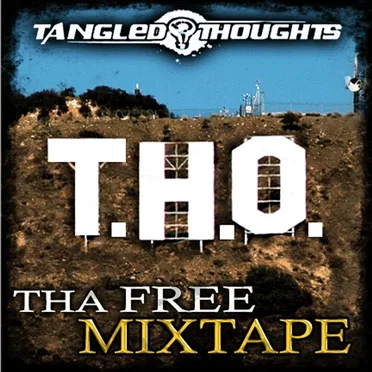 T.H.O. : Tha Free Mixtape by Tangled Thoughts - album cover