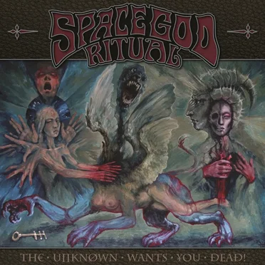 The Unknown Wants You Dead! by Space God Ritual - album cover