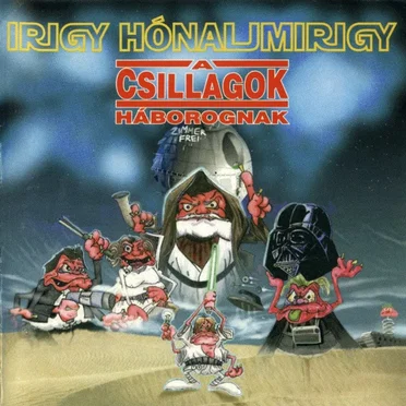 A csillagok háborognak by Irigy Hónaljmirigy - album cover