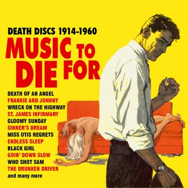 Music to Die For. Death Discs 1914-1960 by Various Artists - album cover