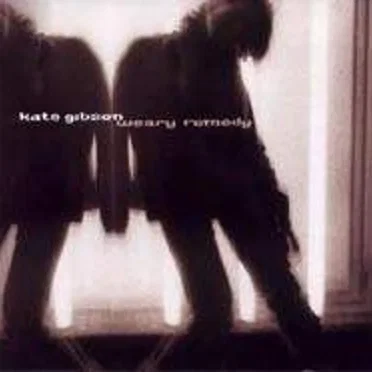 Weary Remedy by Kate Gibson - album cover