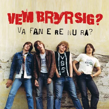 Va fan e re nu rå? by Vem bryr sig? - album cover