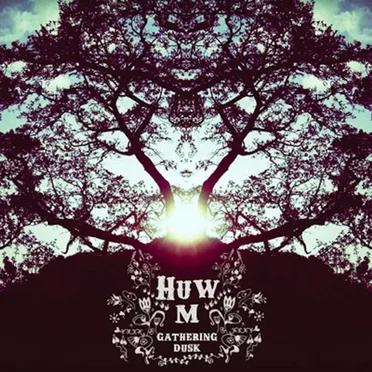 Gathering Dusk by Huw M - album cover