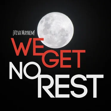 We Get No Rest by ¡Viva Mayhem! - album cover