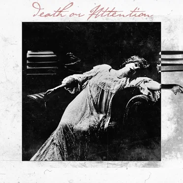 Death or Attention
