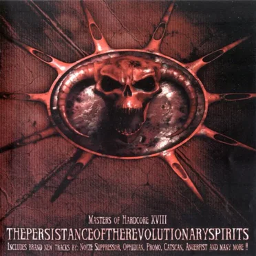 Masters of Hardcore XVIII: Thepersistanceoftherevolutionaryspirits by Various Artists - album cover