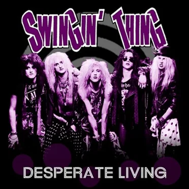 Desperate Living by Swingin’ Thing - album cover