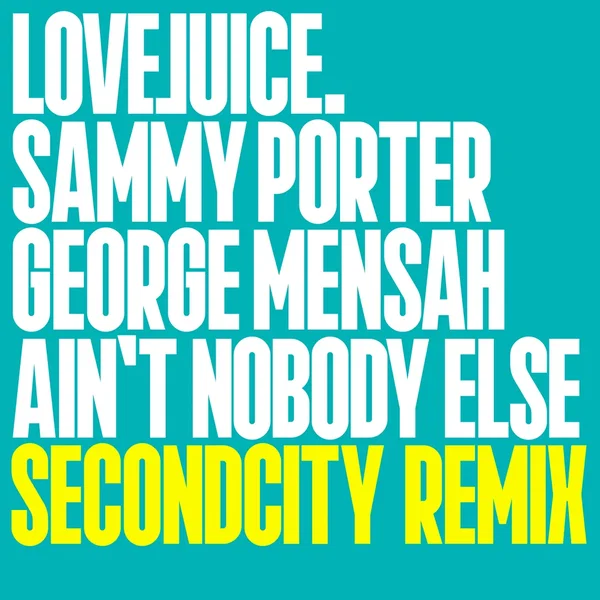 Ain't Nobody Else (Secondcity remix)