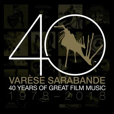 Varèse Sarabande: 40 Years of Great Film Music 1978-2018 by Various Artists - album cover