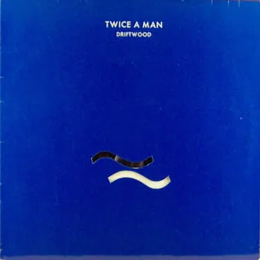 Driftwood by Twice a Man - album cover