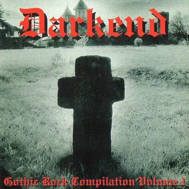 Darkend: Gothic Rock Compilation, Volume 1 by Various Artists - album cover