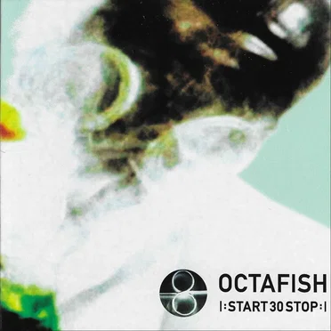 |: Start 30 Stop :| by Octafish - album cover