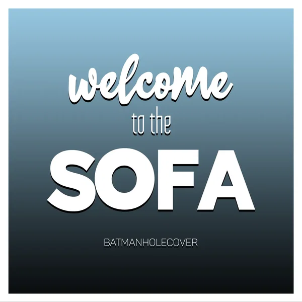 Welcome to the Sofa