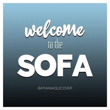 Welcome to the Sofa