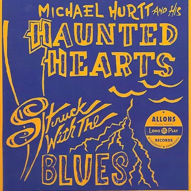 Struck With The Blues by Michael Hurtt and His Haunted Hearts - album cover