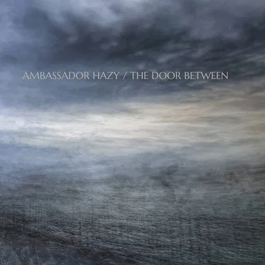 The Door Between by Ambassador Hazy - album cover