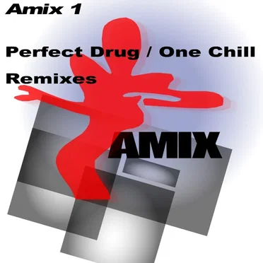 Perfect Drug / One Chill Remixes