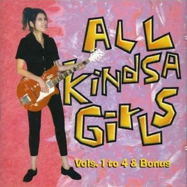 All Kindsa Girls Vol. 1 to 4 by Various Artists - album cover