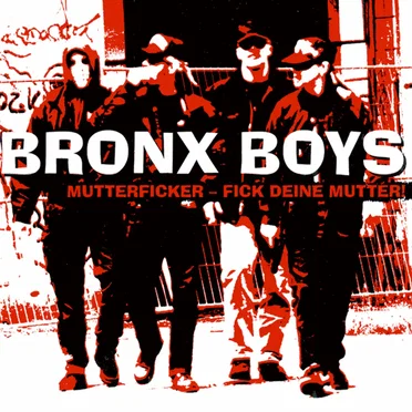Mutterficker - Fick deine Mutter by Bronx Boys - album cover