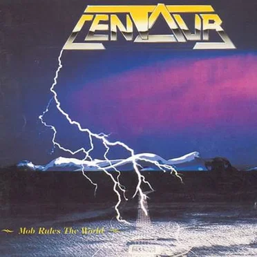 Mob Rules the World by Centaur - album cover