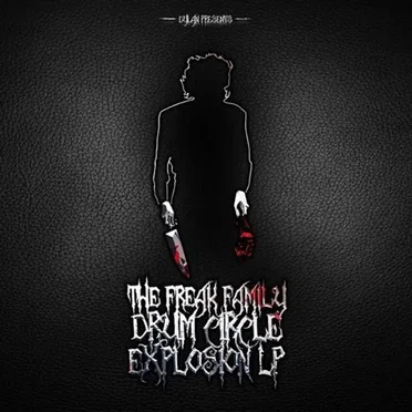 The Freak Family: Drum Circle Explosion LP by Various Artists - album cover