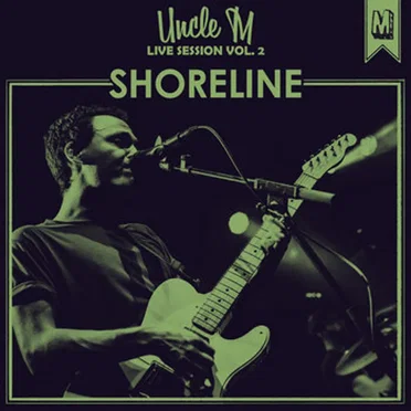 Uncle M Live-Session Vol.2 by Shoreline - album cover