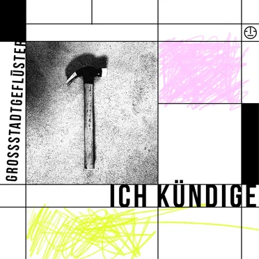 Ich kündige by Grossstadtgeflüster - album cover