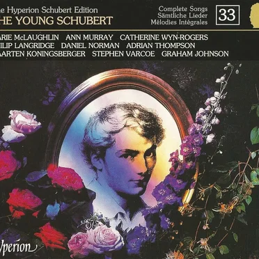 The Hyperion Schubert Edition, Volume 33: The Young Schubert