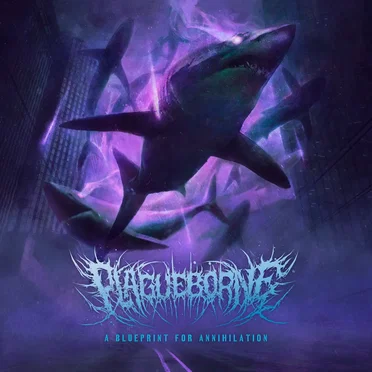 A Blueprint For Annihilation by Plagueborne - album cover