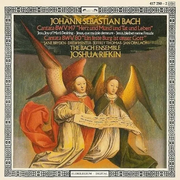 Cantatas BWV 147 "Herz und Mund und Tat und Leben", 80 "Ein feste Burg ist unser Gott"