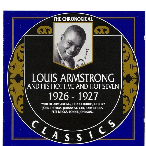 The Chronological Classics: Louis Armstrong and His Hot Five and Hot Seven 1926-1927