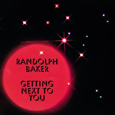 Getting Next to You by Randolph Baker - album cover