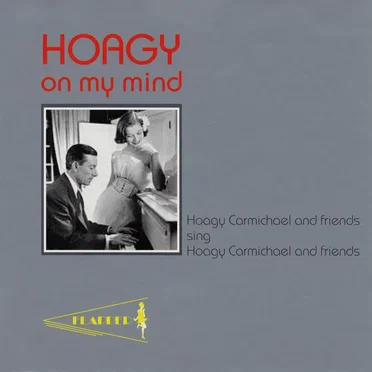 Hoagy on My Mind