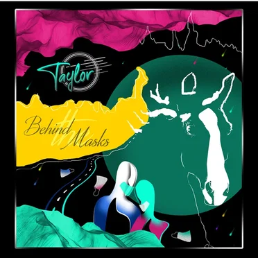 Behind the Masks by Taylor - album cover