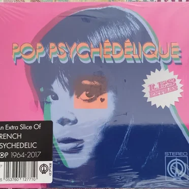 Pop psychédélique : Les extras (An Extra Slice of French Psychedelic Pop 1964-2017) by Various Artists - album cover