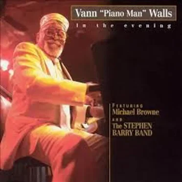 In the Evening by Vann “Piano Man” Walls - album cover