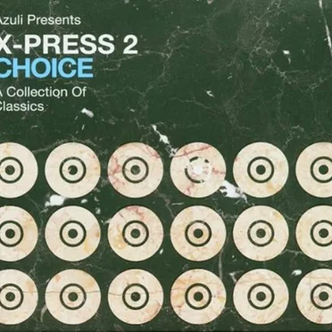 Azuli Presents X-Press 2: Choice: A Collection of Classics by Various Artists - album cover