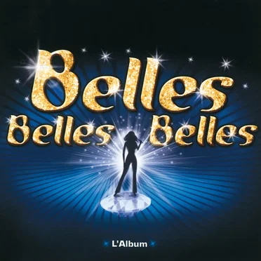 Belles Belles Belles : L’Album
