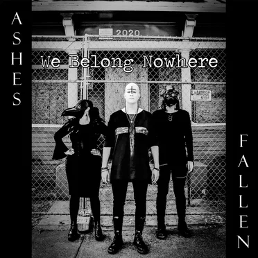 We Belong Nowhere by Ashes Fallen - album cover